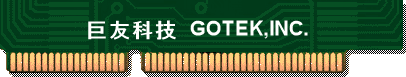                ͬ  GOTEK,INC.